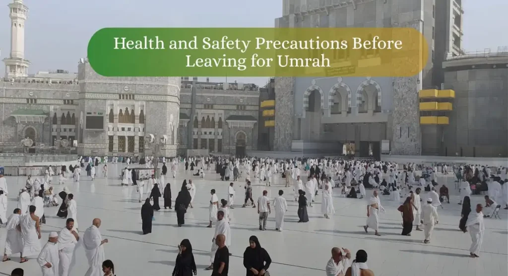 Health and Safety Precautions During Umrah